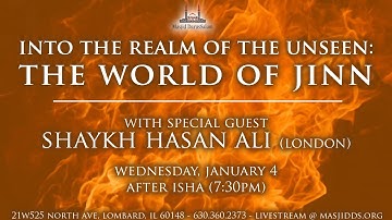 Into the Realm of the Unseen: The World of Jinn | Shaykh Hasan Ali