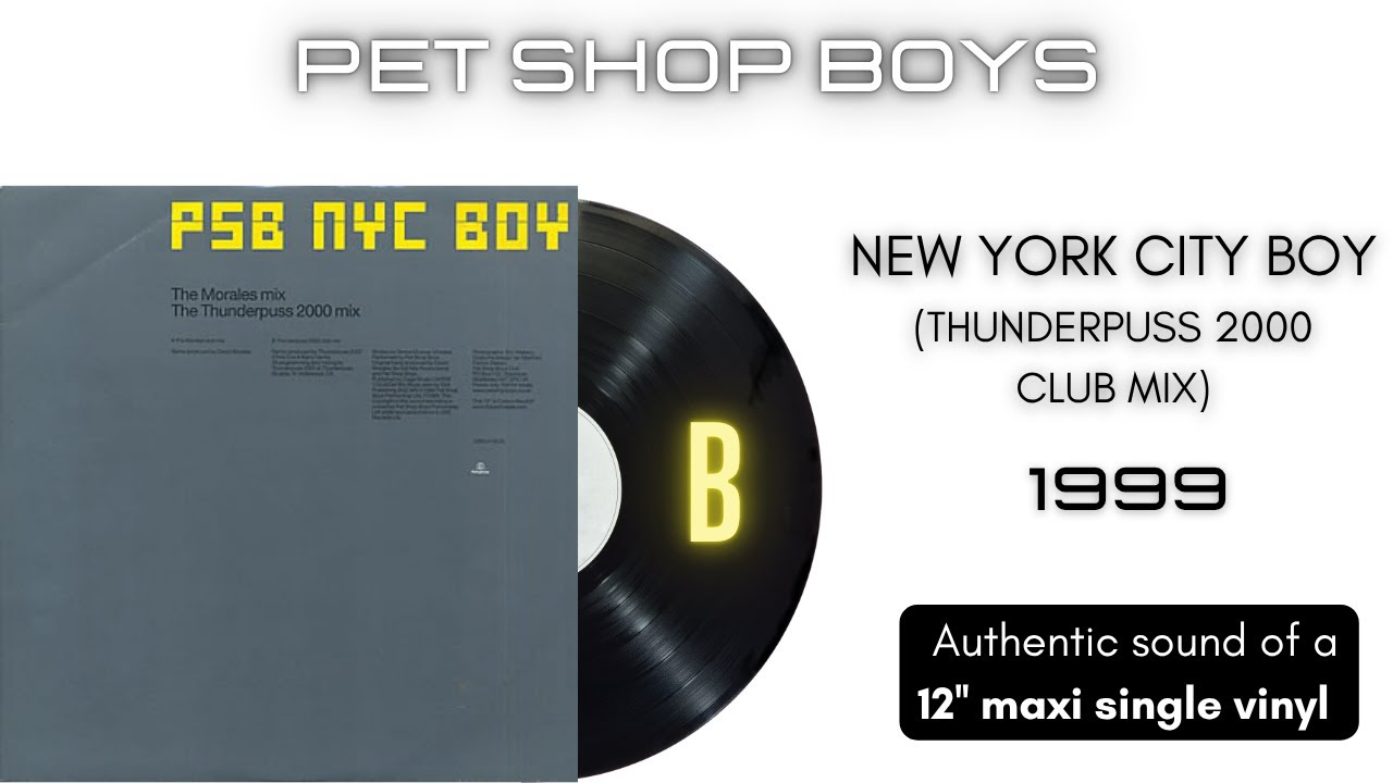 Pet Shop Boys - New York City Boy (Thunderpuss 2000 Club Mix) [12