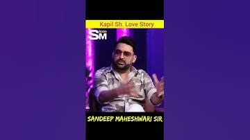 Kapil Sharma की Love Story💑 | Sandeep Maheshwari | Motivation #sandeepmaheshwari