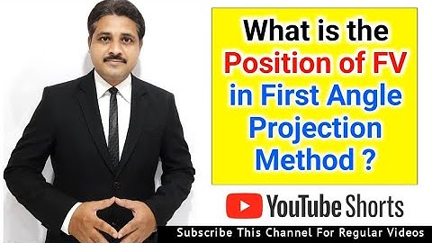 What is the Position of FV in First Angle Projection Method ? @TIKLESACADEMYOFMATHS