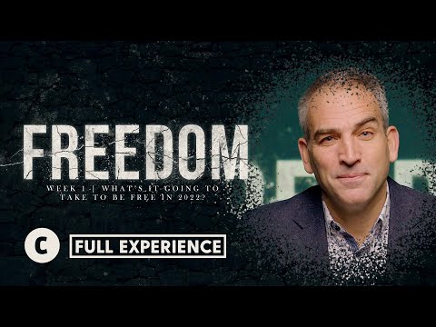 [Central at Home] Freedom: Week 1 | What’s it going to take to be free in 2022? [Full Experience]