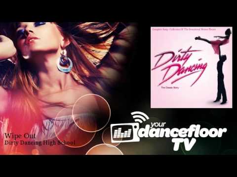 Dirty Dancing High School - Wipe Out - YourDancefloorTV
