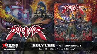 HOLYCIDE - A.I. Supremacy [2024]