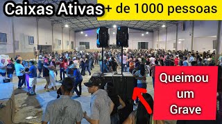PA de som ATIVO para mais de 1000 pessoas l será que deu CONTA ?? 