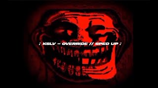 KSLV - Override // sped up // Troll face meme