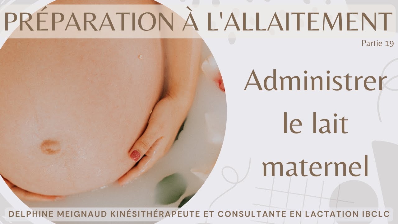 Comment Faire Couler Le Lait Maternel Video