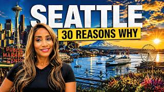 Living in Seattle Washington Is UNBEATABLE (Here's 30 REASONS Why)