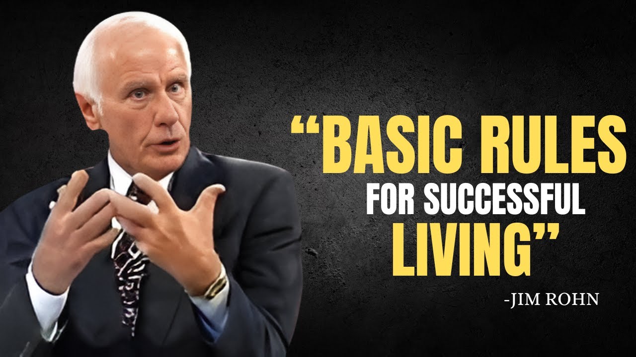 BASIC RULES FOR SUCCESSFUL LIVING - Jim Rohn Motivation - YouTube