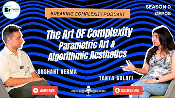 S0E5 | The Art of Complexity: Parametric Art & Algorithmic Aesthetics | Ar. Sushant Verma | rat[LAB]