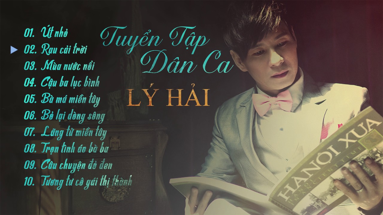 Tuyển Tập Những Bài Hát Dân Ca Hay Nhất Của Lý Hải | Ly Hai Production