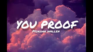 Video thumbnail of "Morgan wallen - you proof (lyrics)"