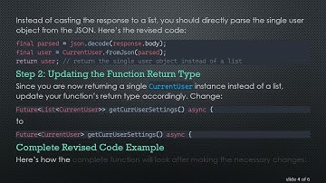 Resolving the NoSuchMethodError while Parsing JSON in Flutter: A Guide to Handling Single User Data