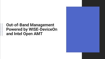 Out of Band Management Powered by WISE DeviceOn and Intel Open AMT