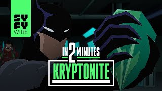 All Versions Of Kryptonite In 2 Minutes | SYFY WIRE