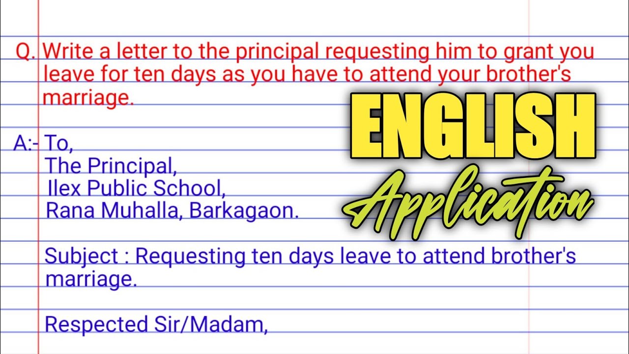 Write a letter to the principal request him to grant you leave for ten ...