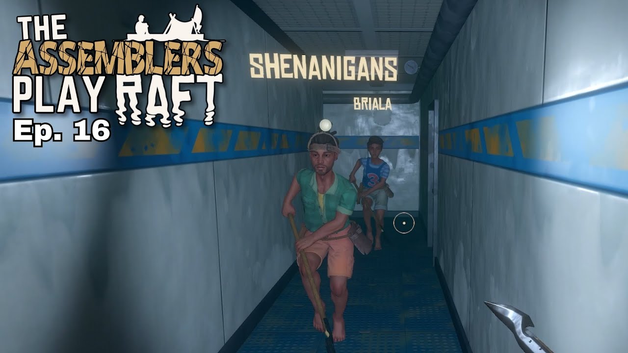 Into the Ship! | Ep. 16 | The Assemblers Play RAFT - YouTube