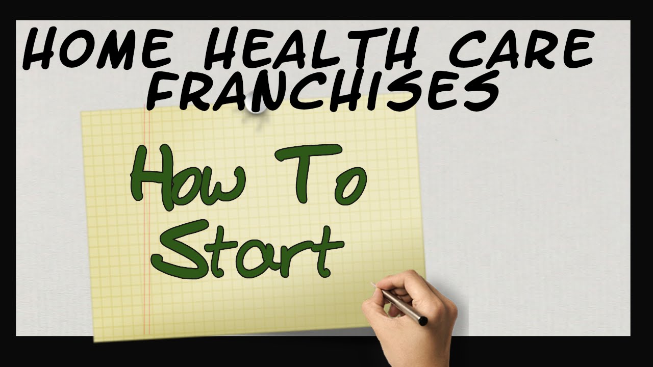Home Health Care Franchises YouTube