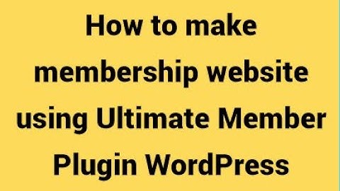 How to build create Membership Website using Ultimate Member Plugin with WordPress Tutorial 2024