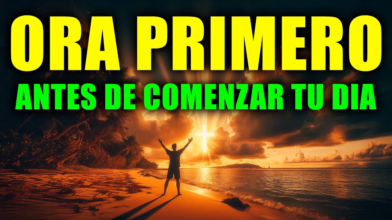 Oración de la Mañana | DIOS Abre Caminos, Rompe Cadenas y Llena Mi Vida de Bendiciones Hoy