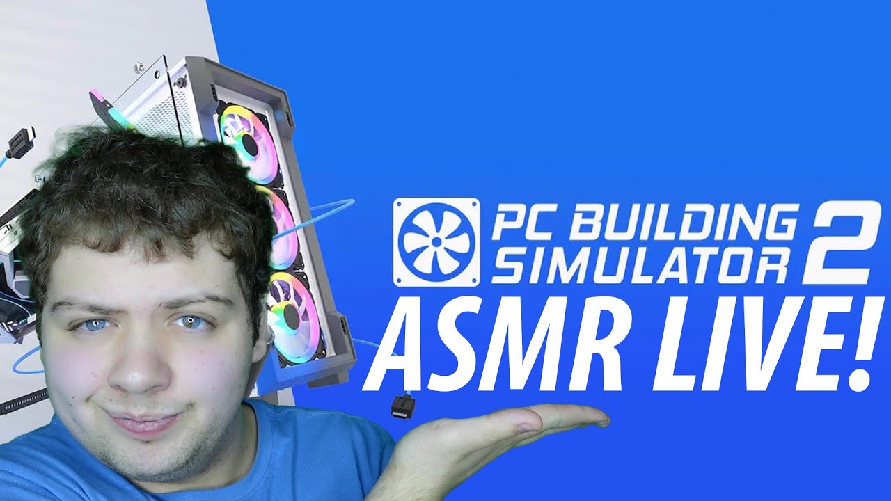 Making Computers Again in PC Building Simulator 2 | ASMR Live - YouTube