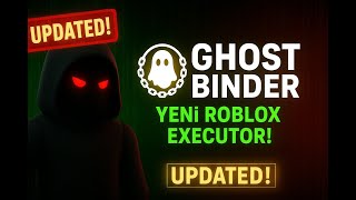 Ghost Binder Güncelleme Script Hub Vb. Şeyler
