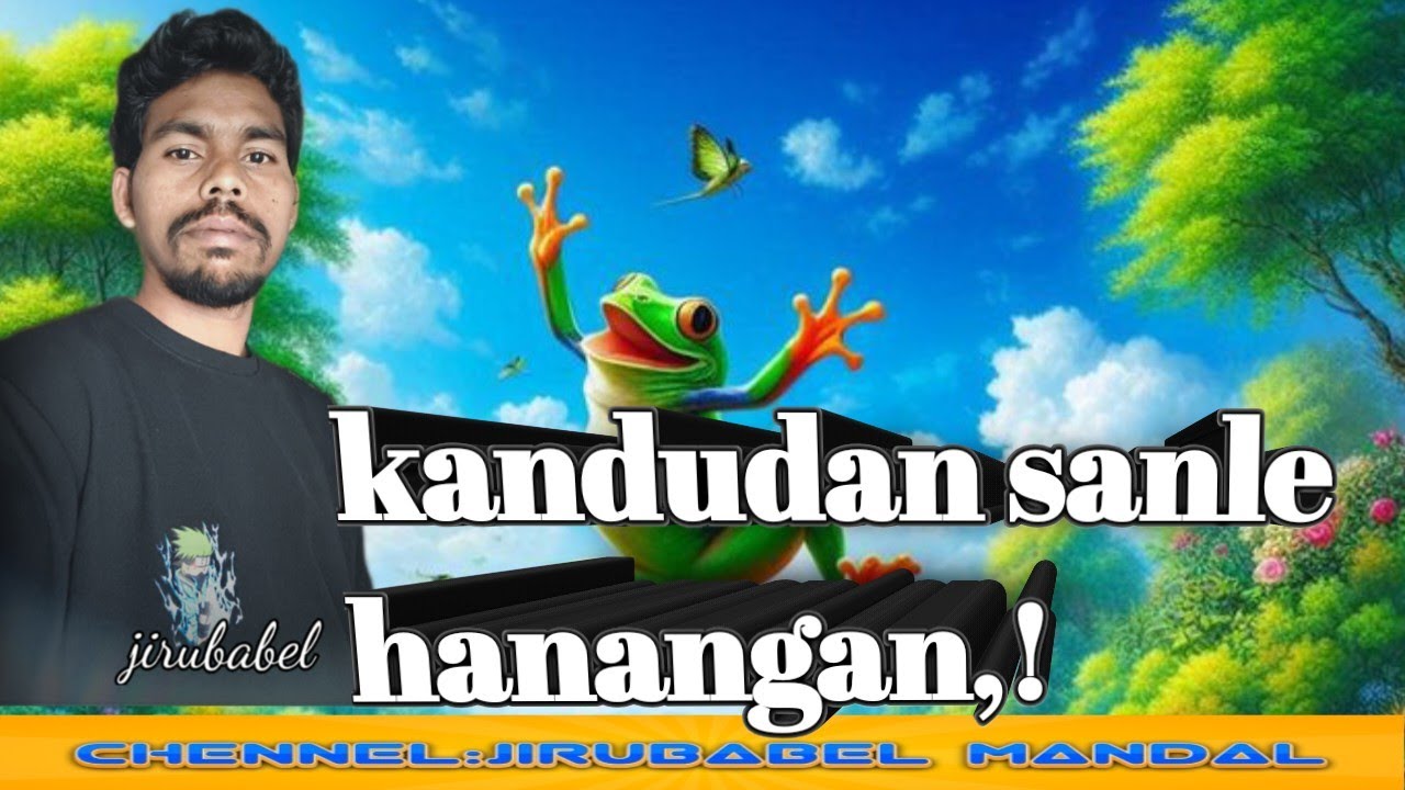 Kandudan sanle hanangan!( Frog story!)