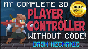 Build A Player Controller Without Code # 8 - Dash Mechanic - Bolt Visual Scripting + Unity