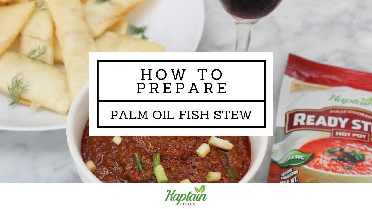 How To Prepare Palm Oil Fish Stew YouTube