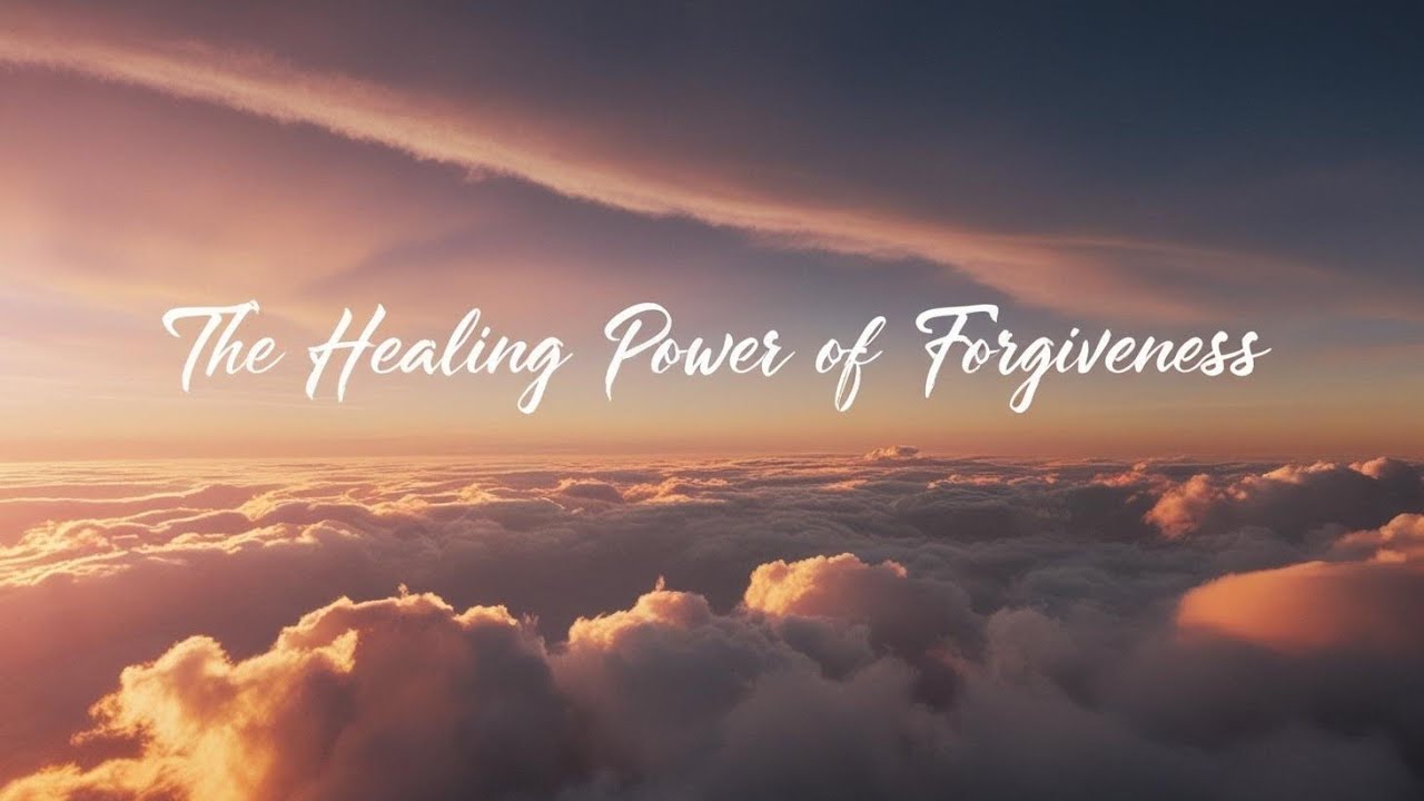️The Healing Power of Forgiveness ️ - YouTube