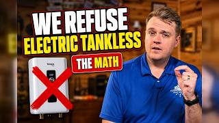 The Math That Proves Electric Tankless Isn t Worth It