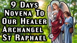 9 Days Novena To St Raphael Our Healer | Archangel St Raphael | Healing Prayer