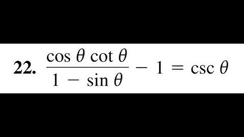 verify cos(x)cot(x)/(1 - sin(x)) - 1 = csc(x)