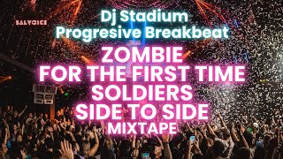 Download Lagu ZOMBIE X FOR THE FIRST TIME X SOLDIERS X SIDE TO SIDE MIXTAPE REMIX BREAKBEAT FULLBASS • Dj Stadium MP3