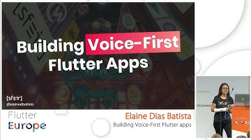 Building Voice-First Flutter apps - Elaine Dias Batista | Flutter Europe