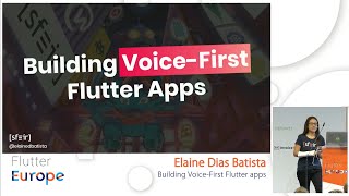 Building Voice-First Flutter apps - Elaine Dias Batista | Flutter Europe screenshot 4