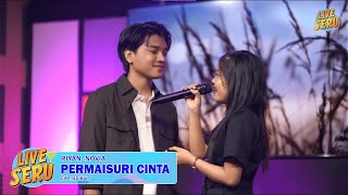 Riyan, Novia - Permaisuri Cinta | LIVE SERU EDISI 6 SEPTEMBER 2025