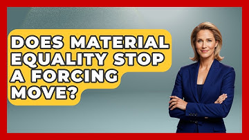 Does Material Equality Stop A Forcing Move? - The Chess Codex