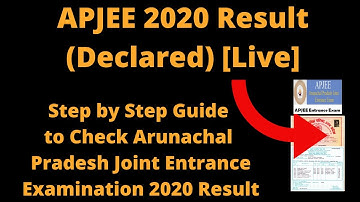 APJEE 2020 Result (Declared) - How to Check Arunachal Pradesh Joint Entrance Examination 2020 Result
