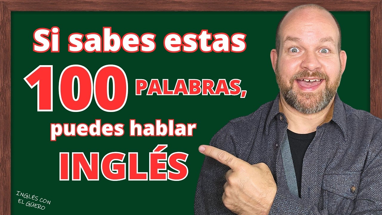¡Puedes hablar inglés con solo estas 100 palabras!