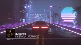 Snow Patrol - Chasing Cars (Dan Stanciu & Victor Biliac Remix)