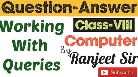 CBSE | Computer Application Question-Answer Of Chapter-4 | Working With Queries #Class-8