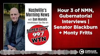 Hour 3 of NMN, Gubernatorial Interviews | Senator Blackburn + Monty Fritts