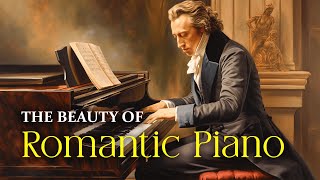 The Beauty Of Romantic Piano | Witness The Greatest Pieces Of Frederic Chopin's Classical Music