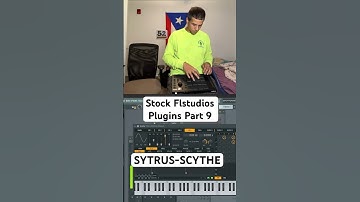 STOCK FL STUDIOS PLUGINS- SYTRUS-SCYTHE #flstudio #plugins #producers