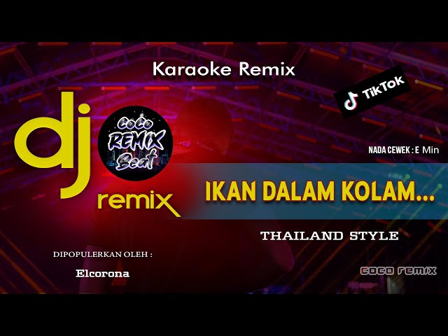 KARAOKE DJ IKAN DALAM KOLAM ( Elcorona ) REMIX GAMBUS THAILAND STYLE class=