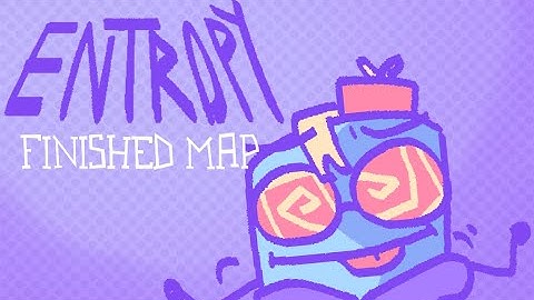 ENTROPY - FINISHED OBJECT SHOW MAP