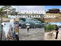 Japan Vlog Part 2 - Hiroshima | Nara | Osaka | Solo Travel