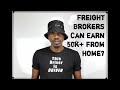 FREIGHT BROKERS | Getting started, getting trained and getting paid.