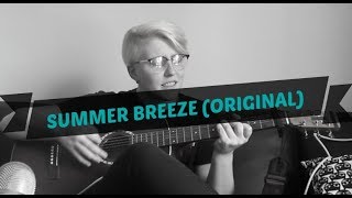 Summer Breeze (original song) || Realisticallysaying