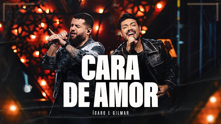 Ícaro e Gilmar - Cara de amor [ DVD Calopsia ]